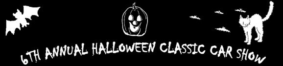 6th Annual Halloween Classic Car Show top flier graphic